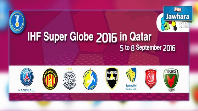 Handball - Super Globe 2016 : Programme de ce mardi 6 septembre