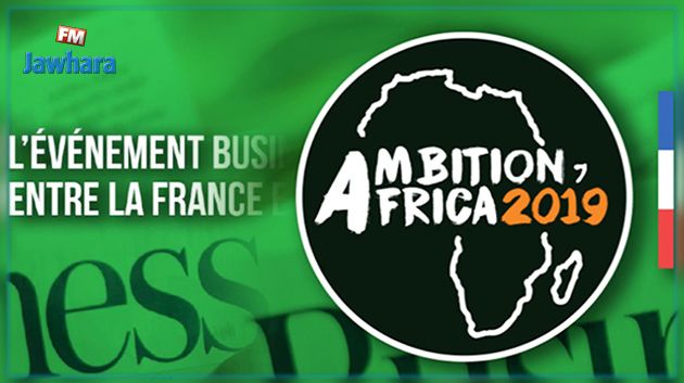 Les entreprises tunisiennes invitées à participer au Forum « Ambition Africa 2019 » à Paris