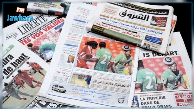 الصحافة الجزائرية تحتفل بعبور الخضر الى الربع النهائي