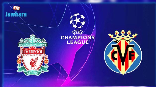 ليفربول يلاقي فياريال في قمة نصف نهائي دوري أبطال أوروبا