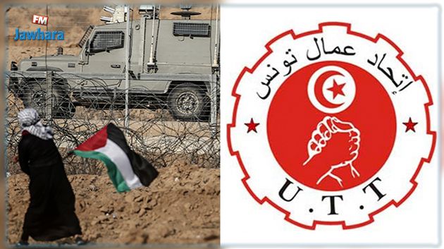 إتحاد عمال تونس يدعو المجتمع الدولي إلى التحرك نحو الأراضي بقطاع غزة 