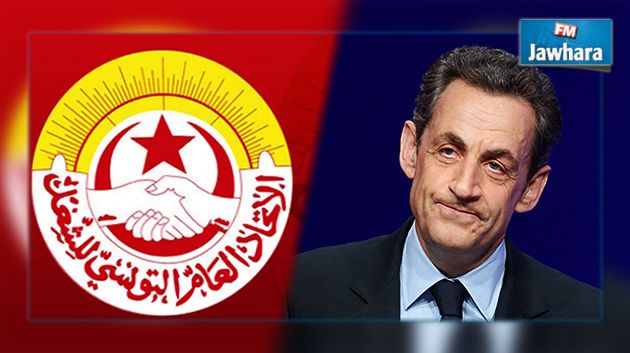 اتحاد الشغل يعتبر تصريحات ساركوزي سلوكا عدائيا واستفزازيا تجاه الجزائر