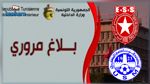 بلاغ مروري بخصوص مقابلة  النجم الساحلي والاتحاد المنستيري 