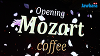 افتتاح مقهى MOZART بالطريق السياحية سوسة