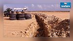 وزير الدفاع : الساتر الترابي على الحدود مع ليبيا غير كاف