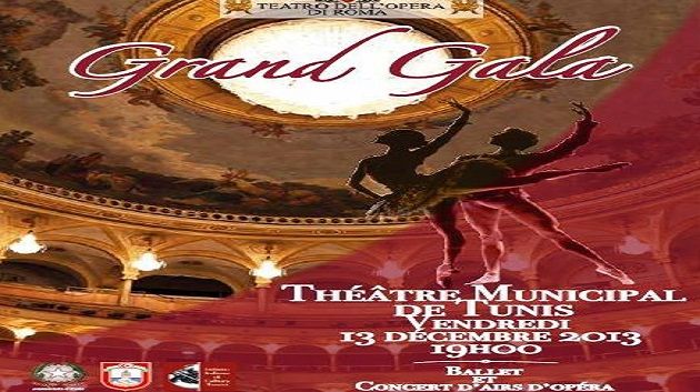 L’Ambassade d’Italie à Tunis, l’Istituto Italiano di Cultura et la Municipalité de Tunis organisent le spectacle Grand Gala le vendredi 13 décembre 2013 au Théâtre Municipal de Tunis à 19h.