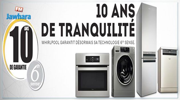 Une première en Tunisie : 10 ans de garantie pour la Technologie 6ème sens Whirlpool