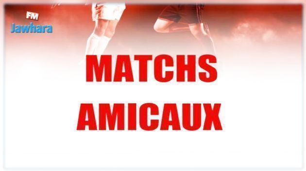 Programme des matchs amicaux