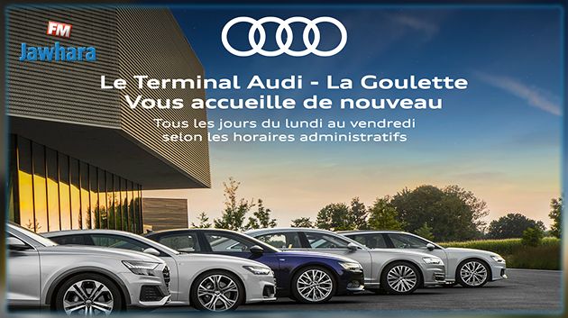 Réouverture du Terminal Audi – La Goulette