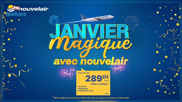 Un Janvier magique avec Nouvelair ! La France, la Belgique et le Royaume-Uni à partir de 289 Dinars le billet aller - retour !