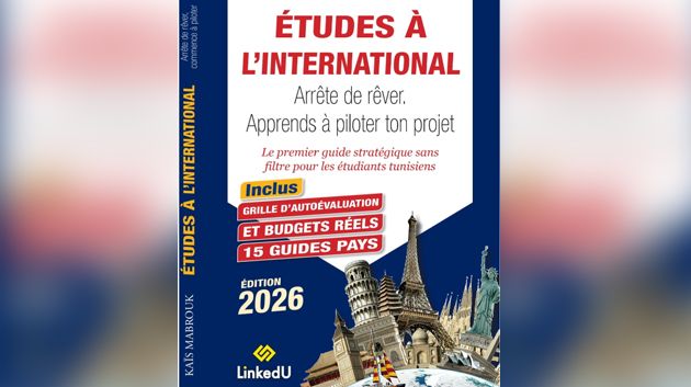 ÉTUDES À L'INTERNATIONAL — ÉDITION 2026 Le premier guide pratique tunisien de l'orientation vers les études à l'étranger