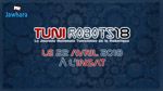 TuniRobots'18 : Le 22 avril à l'INSAT